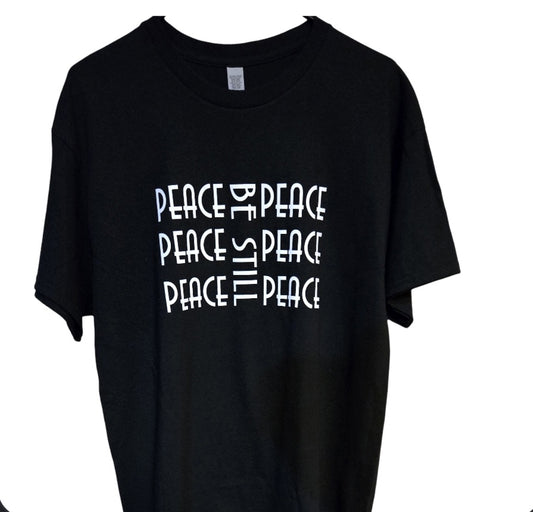 PEACE BE STILL T-SHIRT